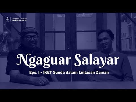 NGAGUAR SALAYAR | Eps. IKET Sunda dalam Lintasan Zaman